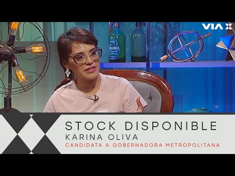 Karina Oliva: Necesitamos transformaciones, la gente no quiere administración / #StockDisponible