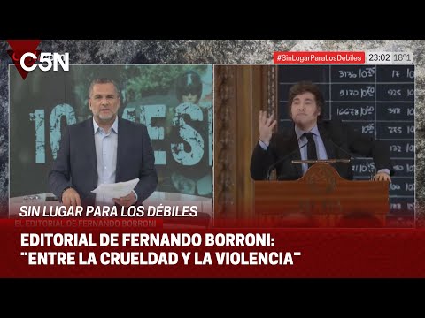 EDITORIAL de FERNANDO BORRONI en SIN LUGAR PAR ALOS DÉBILES: ¨ENTRE LA CRUELDAD Y LA VIOLENCIA¨