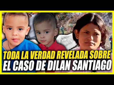 TODA LA VERDAD REVELADA SOBRE EL CASO DE DILAN SANTIAGO