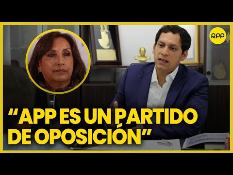 Luis Valdez niega apoyo al Gobierno y asegura que APP es bancada de oposición