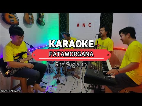 FATAMORGANA KARAOKE NADA COWOK Rita Sugiarto