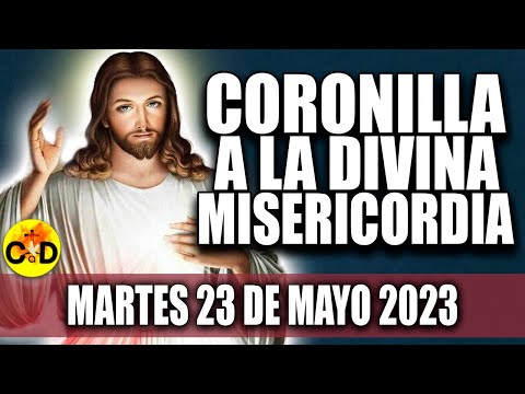 CORONILLA A LA DIVINA MISERICORDIA DE HOY MARTES 23 DE MAYO DE 2023 Rosario dela Misericordia