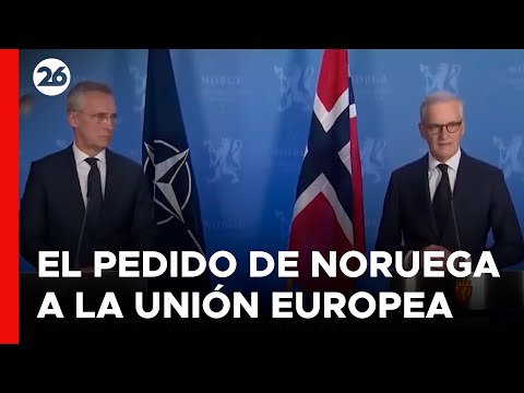 NORUEGA | Instan a la Unión Europea a no crear fronteras artificiales