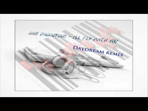 Gigi D'Agostino - I'll fly with you (Daydream Remix)