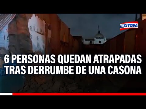 Seis personas quedan atrapadas tras derrumbe de una casona en el centro histórico de Trujillo