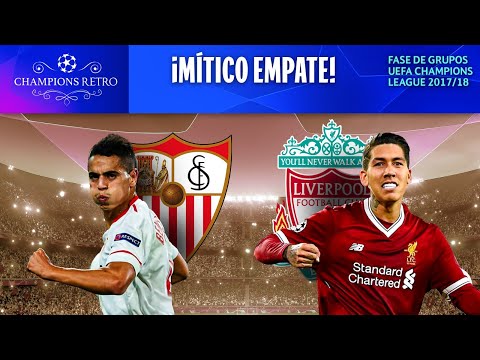 ¡MÍTICO EMPATE! | SEVILLA VS. LIVERPOOL | GRUPOS | CHAMPIONS 2017/18 | CHAMPIONS RETRO