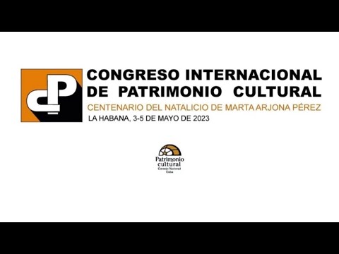 ENLACE CARIBE. CLAUSURA DEL I CONGRESO INTERNACIONAL DE PATRIMONIO CULTURAL
