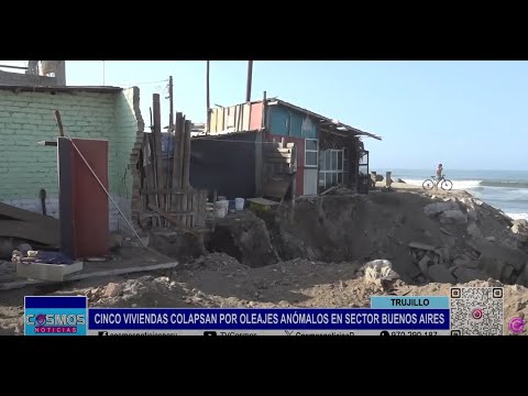 Trujillo: cinco viviendas colapsan por oleajes anómalos en sector Buenos Aires