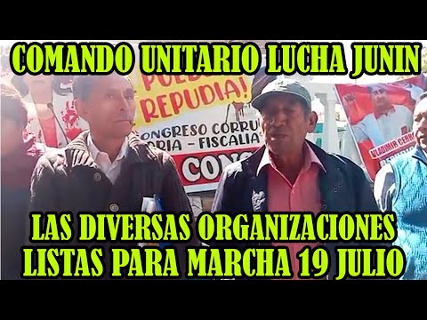 COMANDO UNITARIO DE LUCHA SE MOVILIZARAN EN HUANCAYO CON EL LEMA QUE SE VAYAN TODOS ESTE 19 JULIO..