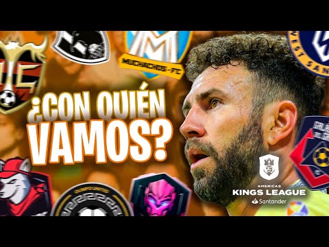 Elegimos EQUIPO de la KINGS LEAGUE AMÉRICAS