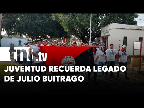 Juventud Sandinista honra al Comandante Julio Buitrago - Nicaragua