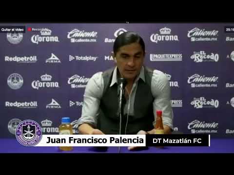 Mazatlan FC  2 - 3  Cruz Azul ? Juan Francisco Palencia ? DT Mazatlán FC ? Conferencia de Prensa ?