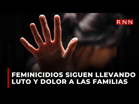 Feminicidios siguen llevando luto y dolor a las familias dominicanas