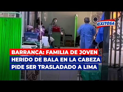 Familia de joven herido de bala en la cabeza, lucha por su vida en hospital de Barranca