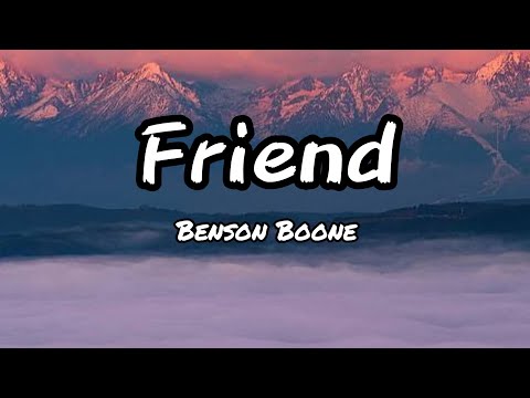 Benson Boone _ Friend lyrics