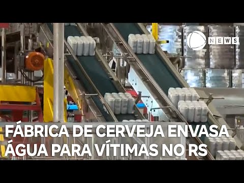Fábrica de cerveja envasa água para vítimas no Rio Grande do Sul