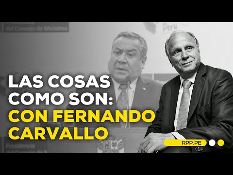 Adrianzén denigra el trabajo del sistema judicial | Las cosas como son  con Fernando Carvallo