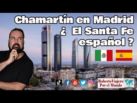 Chamartín en Madrid  ¿  El Santa Fe español ?