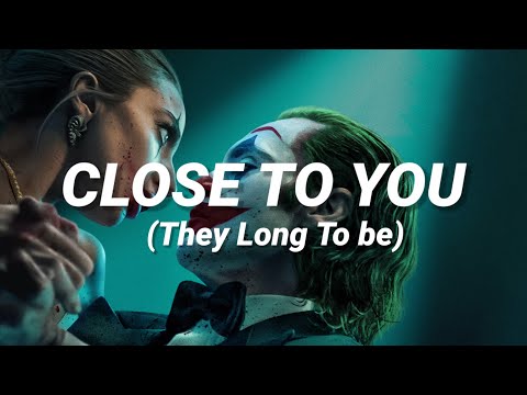 Lady Gaga, Joaquin Phoenix - (They Long To be) Close To You (Lyrics) (From Joker: Folie à Deux)