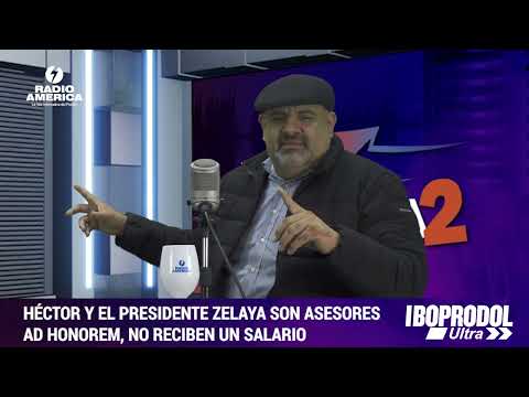 GILBERTO RÍOS: HÉCTOR Y EL PRESIDENTE ZELAYA SON ASESORES AD HONOREM, NO RECIBEN UN SALARIO