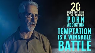 Temptation is a Winnable Battle | 20 Truths that Help in the Battle with Porn Addiction