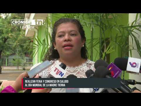 Nicaragua celebra Día de la Madre Tierra con feria y congreso - Nicaragua