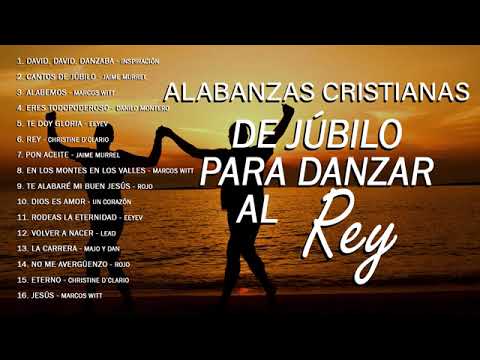 Música CRISTIANA De JÚBILO / Alabanzas Para DANZAR