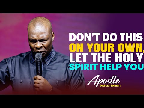 STOP STRUGGLING & LET THE HOLY SPIRIT GUIDE YOU - APOSTLE JOSHUA