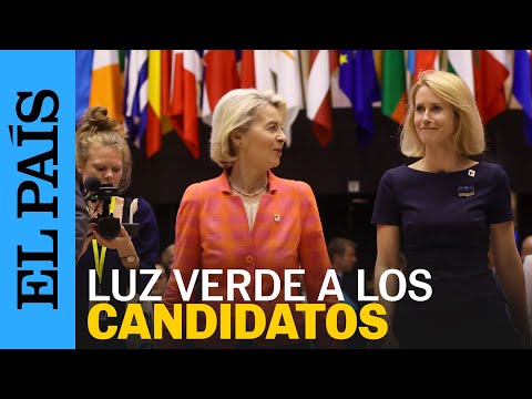UNIÓN EUROPEA | Los Veintisiete dan luz verde a los candidatos para la cúpula de la UE | EL PAÍS