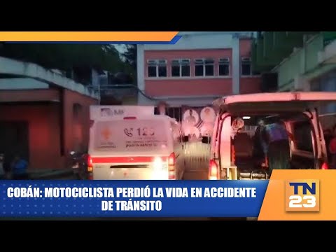 Cobán: Motociclista perdió la vida en accidente de tránsito