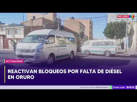 Transporte de Oruro reactiva bloqueos por falta de diésel