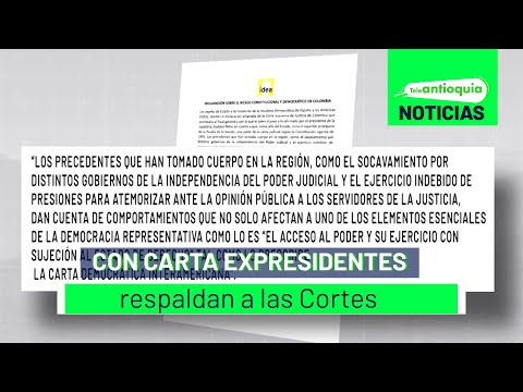 Con carta expresidentes respaldan a las Cortes - Teleantioquia Noticias