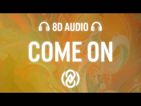 Dimitri Vegas & Like Mike & NMIXX – Come On (Lyrics) | 8D Audio 🎧