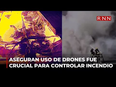 Aseguran uso de drones fue crucial para controlar incendio en una nave industrial