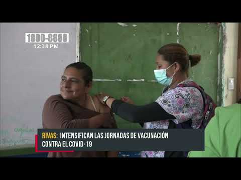 MINSA intensifica jornadas de vacunación contra el COVID-19 en Rivas - Nicaragua