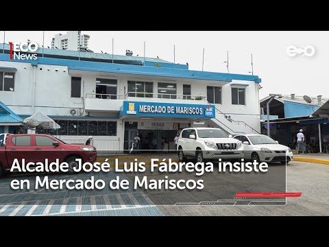 Alcalde Fábrega insiste en Mercado de Mariscos | #Eco News
