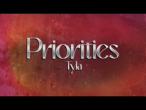 Tyla - Priorities ✨ (lyrics)