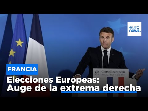 Elecciones europeas en Francia: Un avance de la extrema derecha preocupa al partido de Macron