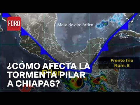 Tormenta Tropical Pilar en Chiapas, ¿cómo afecta a la entidad? - Las Noticias