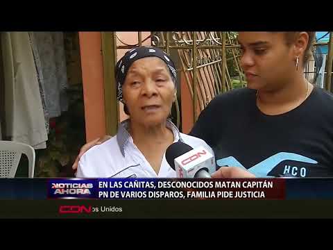 En Las Cañitas, desconocidos matan capitán PN, familia pide justicia