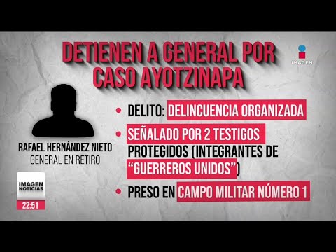 Detienen en Puebla a general en retiro por caso Ayotzinapa | Ciro Gómez Leyva