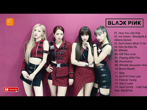 BestOfBlackPink❤รวมเพลงฮิตวง