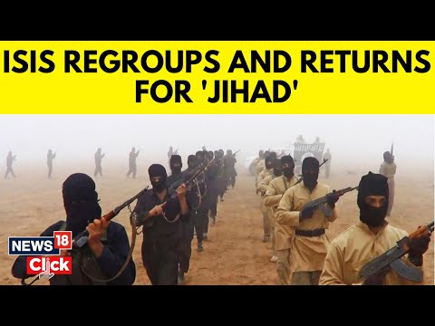 ISIS Returns | As World Powers Clash, ISIS Returns for Revenge | ISI Regroups | N18G | News18