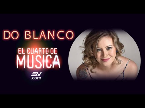 Do Blanco canta para #ElCuartoDeMúsica de Ecuavisa