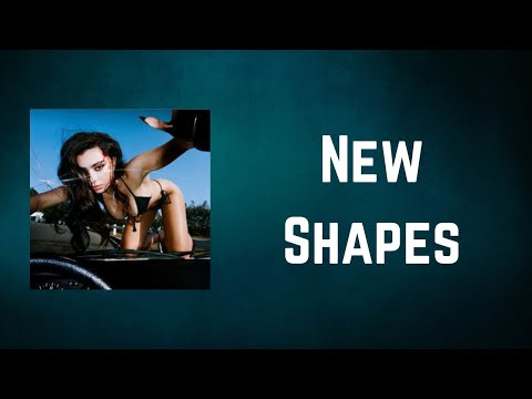 Charli XCX - New Shapes (Lyrics)