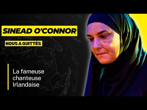 Mort de Sinead O'Connor, la fameuse chanteuse irlandaise