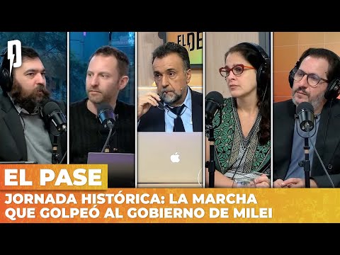 JORNADA HISTÓRICA: LA MARCHA QUE GOLPEÓ AL GOBIERNO DE MILEI | El Pase