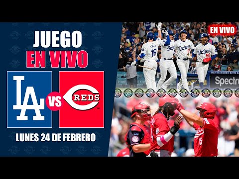 EN VIVO: LOS ANGELES DODGERS vs CINCINNATI REDS - SPRING TRAINING 2025 - MLB LIVE