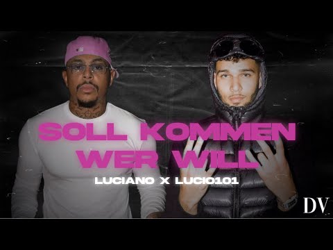 Luciano ft. Lucio101 - Soll kommen wer will (Musikvideo)