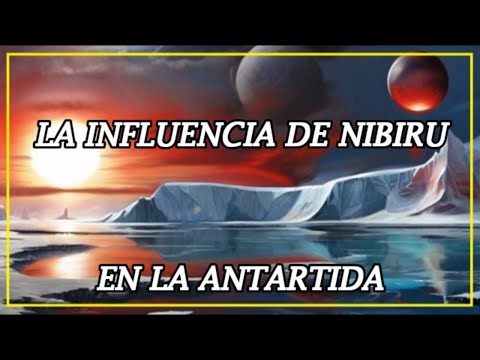 La Influencia de NIBIRU en el Destino de la ANTÁRTIDA ?